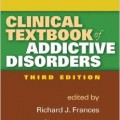 دانلود کتاب درسی بالینی اختلالات اعتیاد آور<br>Clinical Textbook of Addictive Disorders 3ed
