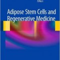 دانلود کتاب سلول های بنیادی چربی و پزشکی احیا<br>Adipose Stem Cells and Regenerative Medicine