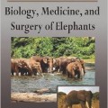 دانلود کتاب زیست شناسی، پزشکی و جراحی فیلها<br>Biology, Medicine, and Surgery of Elephants