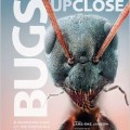 دانلود کتاب حشرات از نزدیک: بزرگنمایی شده در جهان باور نکردنی از نگاه حشرات<br>Bugs Up Close: A Magnified Look at the Incredible World of Insects