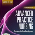 دانلود کتاب تمرین پرستاری پیشرفته: ملزومات توسعه نقش<br>Advanced Practice Nursing: Essentials of Role Development, 3ed