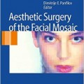 دانلود کتاب جراحی زیبایی موزاییکی صورت<br>Aesthetic Surgery of the Facial Mosaic