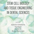 دانلود کتاب زیست شناسی سلول های بنیادی و مهندسی بافت در علوم دندانپزشکی<br>Stem Cell Biology and Tissue Engineering in Dental Sciences