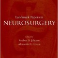 دانلود کتاب مقالات برجسته در جراحی مغز و اعصاب<br>Landmark Papers in Neurosurgery, 1ed