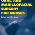 دانلود کتاب راهنمای جراحی دهان و فک و صورت برای پرستاران<br>A Manual of Oral and Maxillofacial Surgery for Nurses