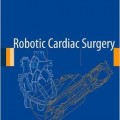 دانلود کتاب جراحی رباتیک قلب<br>Robotic Cardiac Surgery, 2014ed