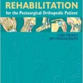 دانلود کتاب توانبخشی پس از جراحی ارتوپدی برای بیمار<br>Rehabilitation for the Postsurgical Orthopedic Patient, 3ed