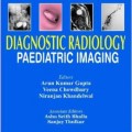 دانلود کتاب رادیولوژی تشخیصی: تصویربرداری اطفال<br>Diagnostic Radiology: Paediatric Imaging, 3ed