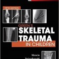 دانلود کتاب تروما اسکلتی در کودکان گرین<br>Green's Skeletal Trauma in Children, 5ed
