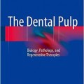 دانلود کتاب پالپ دندان: زیست شناسی، آسیب شناسی و درمان احیا<br>The Dental Pulp: Biology, Pathology, and Regenerative Therapies, 2014th