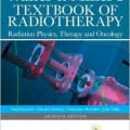 دانلود کتاب پرتو درمانی والتر و میلر: فیزیک پرتو، درمان و انکولوژی<br>Walter and Miller's Textbook of Radiotherapy: Radiation Physics, Therapy and Oncology, 7ed