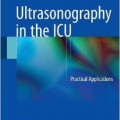 دانلود کتاب سونوگرافی در ICU: برنامه های کاربردی عملی<br>Ultrasonography in the ICU: Practical Applications, 2015th