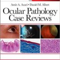 دانلود کتاب بررسی موارد آسیب شناسی چشمی <br>Ocular Pathology Case Reviews: Expert Consult, 1ed