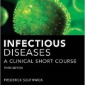 دانلود کتاب بیماری های عفونی: یک دوره کوتاه بالینی<br>Infectious Diseases A Clinical Short Course, 3ed