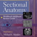 دانلود کتاب مقدمه ای بر آناتومی مقطعی + کتاب کار و راهنمای بورد بررسی<br>Introduction to Sectional Anatomy + Workbook & Board Review Guide Package, 3ed