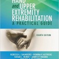 دانلود کتاب توانبخشی دست و اندام فوقانی: راهنمای عملی<br>Hand and Upper Extremity Rehabilitation: A Practical Guide, 4ed