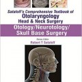دانلود کتاب جامع گوش و حلق و بینی ساتالوف: گوش شناسی / نوروتولوژی / جراحی قاعده جمجمه (جلد 1)<br>Sataloff's Comprehensive Textbook of Otolaryngology: Otology/Neurotology/Skull Base Surgery, Vol-1, 1ed