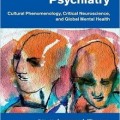 دانلود کتاب روانپزشکی بازنگری: پدیدارشناسی فرهنگی، علوم اعصاب بحرانی و سلامت روان جهانی<br>Re-Visioning Psychiatry: Cultural Phenomenology, Critical Neuroscience, and Global Mental Health, 1ed