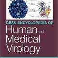 دانلود کتاب دانشنامه ویروس شناسی انسانی و پزشکی<br>Desk Encyclopedia of Human and Medical Virology, 1ed