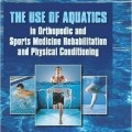دانلود کتاب استفاده از آب در ارتوپدی و شرایط توانبخشی و فیزیکی پزشکی ورزشی<br>The Use of Aquatics in Orthopedics and Sports Medicine Rehabilitation and Physical Conditioning, 1ed