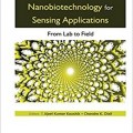 دانلود کتاب نانوبیوتکنولوژی برای کاربردهای سنجش: از آزمایشگاه تا عرصه<br>Nanobiotechnology for Sensing Applications: From Lab to Field, 1ed
