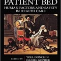 دانلود کتاب در اطراف تخت بیمار: عوامل انسانی و ایمنی در بهداشت و درمان<br>Around the Patient Bed: Human Factors and Safety in Health Care, 1ed