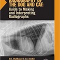 دانلود کتاب رادیوگرافی سگ و گربه: راهنمای تهیه و تفسیر رادیوگرافی<br>Radiography of the Dog and Cat: Guide to Making and Interpreting Radiographs, 1ed