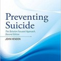 دانلود کتاب جلوگیری از خودکشی: راه حل رویکرد محور<br>Preventing Suicide: The Solution Focused Approach, 2ed