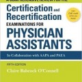 دانلود کتاب بررسی جامع برای گواهی و جواز مجدد امتحانات برای دستیاران پزشکی<br>A Comprehensive Review For the Certification and Recertification Examinations for Physician Assistants, 5ed
