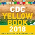 دانلود کتاب زرد CDC 2018: اطلاعات سلامت برای سفرهای بین المللی<br>CDC Yellow Book 2018: Health Information for International Travel, 1ed
