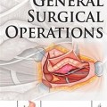 دانلود کتاب عملیات جراحی عمومی<br>General Surgical Operations, 2ed