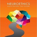 دانلود کتاب عصب اخلاقی: پیش بینی آینده<br>Neuroethics: Anticipating the future, 1ed