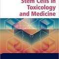 دانلود کتاب سلول های بنیادی در سم شناسی و پزشکی<br>Stem Cells in Toxicology and Medicine, 1ed