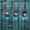 دانلود کتاب تصویربرداری نمای چشمی بیم در انکولوژی تابشی<br>Beam’s Eye View Imaging in Radiation Oncology, 1ed
