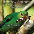 دانلود کتاب اصول بوم‌آلاینده‌ شناسی: علم آلودگی<br>Fundamentals of Ecotoxicology: The Science of Pollution, 4ed