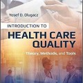 دانلود کتاب معرفی کیفیت مراقبت سلامت: نظریه، روش ها و ابزار<br>Introduction to Health Care Quality: Theory, Methods, and Tools, 1ed