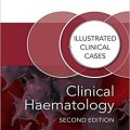 دانلود کتاب هماتولوژی بالینی: موارد بالینی مصور<br>Clinical Haematology: Illustrated Clinical Cases, 2ed
