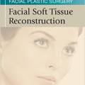 دانلود کتاب بازسازی بافت نرم صورت (روشهای جراحی پلاستیک صورت توماس)<br>Facial Soft Tissue Reconstruction (Thomas Procedures in Facial Plastic Surgery), 1ed