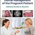 دانلود کتاب مدیریت دندانپزشکی بیمار باردار<br>Dental Management of the Pregnant Patient, 1ed