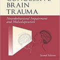 دانلود کتاب ترومای مغزی ضربه شدید: اختلال عصبی رفتاری و ناسازگاری<br>Concussive Brain Trauma: Neurobehavioral Impairment & Maladaptation, 2ed