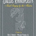 دانلود کتاب رینوپلاستی دالاس: جراحی زیبایی بینی توسط اساتید (2 جلدی) + ویدئو<br>Dallas Rhinoplasty: Nasal Surgery by the Masters, 2-Vol, 3ed + Video