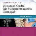 دانلود کتاب اطلس جامع تکنیک های تزریق هدایت اولتراسوند مدیریت درد<br>Comprehensive Atlas Of Ultrasound-Guided Pain Management Injection Techniques, 1ed