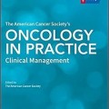 دانلود کتاب انکولوژی در عمل انجمن سرطان آمریکا<br>The American Cancer Society's Oncology in Practice, 1ed