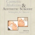 دانلود کتاب پزشکی زیبایی و جراحی زیبایی: استراتژی برای موفقیت<br>Cosmetic Medicine and Aesthetic Surgery: Strategies for Success, 1ed