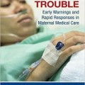 دانلود کتاب پیش بینی مشکل: هشدارهای اولیه و پاسخ سریع در مراقبت های بهداشتی مادران<br>Expecting Trouble: Early Warnings and Rapid Responses in Maternal Medical Care, 1ed