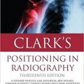 دانلود کتاب موقعیت در رادیوگرافی کلارک<br>Clark's Positioning in Radiography, 13ed