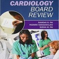 دانلود کتاب مرور بورد کاردیولوژی <br>Cardiology Board Review, 1ed