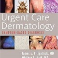 دانلود کتاب مراقبت های اورژانسی درماتولوژی: تشخیص مبتنی بر علائم<br>Urgent Care Dermatology: Symptom-Based Diagnosis, 1ed