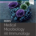 دانلود کتاب میکروبیولوژی و ایمونولوژی پزشکی میمز<br>Mims' Medical Microbiology and Immunology, 6ed
