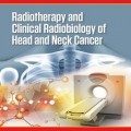دانلود کتاب رادیوتراپی و رادیوبیولوژی بالینی سرطان سر و گردن<br>Radiotherapy and Clinical Radiobiology of Head and Neck Cancer, 1ed